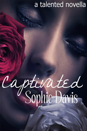 Captivated by Sophie Davis