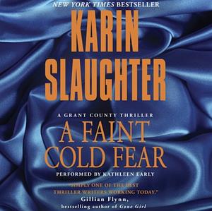 A Faint Cold Fear by Karin Slaughter