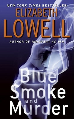 Blue Smoke and Murder by Elizabeth Lowell