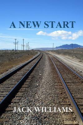 A New Start by Jack Williams