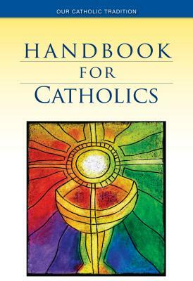 Handbook for Catholics by Mary Kathleen Glavich