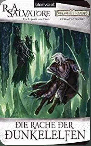 Die Rache der Dunkelelfen by R.A. Salvatore