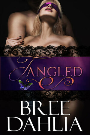 Tangled by Bree Dahlia