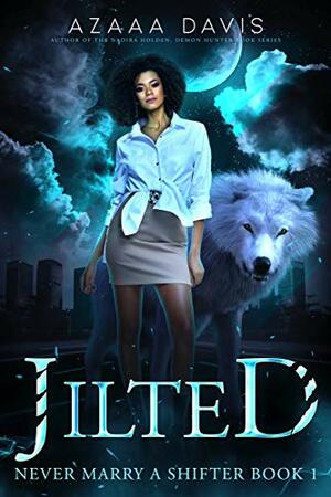 Jilted by Azaaa Davis