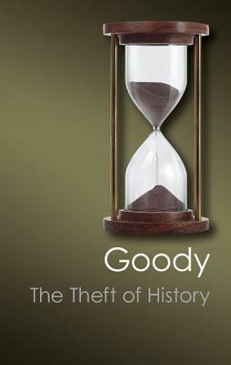 The Theft of History by Jack Goody