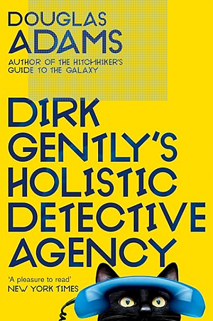 Dirk Gently's Holistic Detective Agency by Douglas Adams