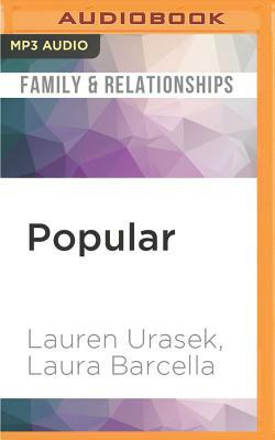 Popular: The Ups and Downs of Online Dating from the Most Popular Girl in New York City by Lauren Urasek, Laura Barcella