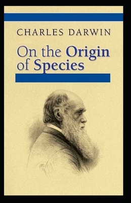 On the Origin of Species Illustrated by Charles Darwin