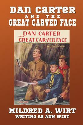Dan Carter and the Great Carved Face by Mildred A. Wirt