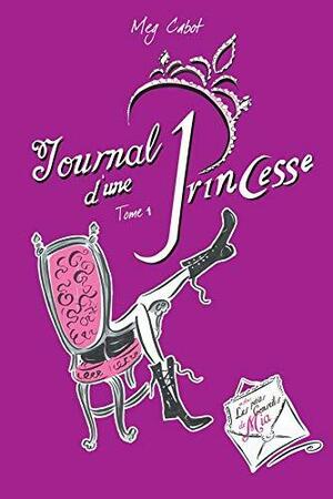 Journal d'une princesse by Meg Cabot