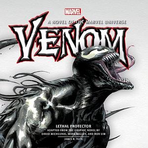 Venom: Lethal Protector Prose Novel by James R. Tuck