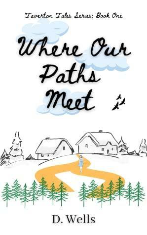Where Our Paths Meet by D. Wells
