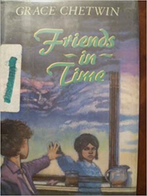 Friends in Time by Grace Chetwin