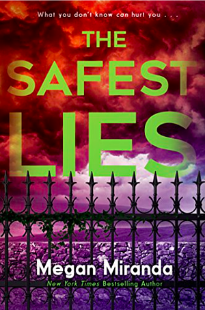 The Safest Lies by Megan Miranda