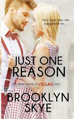 Just One Reason by Brooklyn Skye