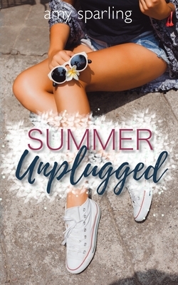 Summer Unplugged by Amy Sparling
