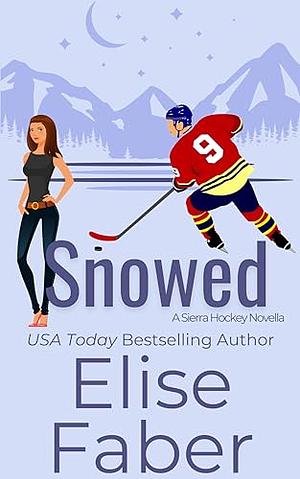 Snowed by Elise Faber