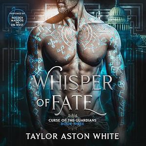 Whisper of Fate by Taylor Aston White