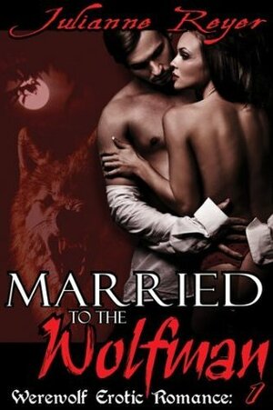 Married to the Wolfman by Julianne Reyer