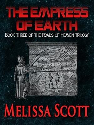 The Empress of Earth by Melissa Scott