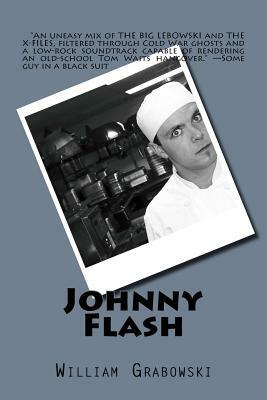 Johnny Flash by William J. Grabowski