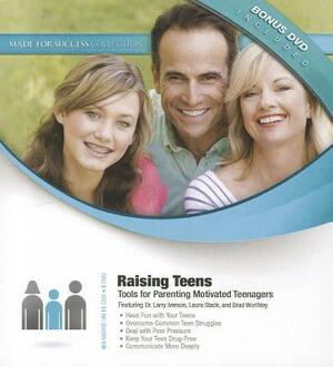 Raising Teens: Tools for Parenting Motivated Teenagers [With DVD] by 