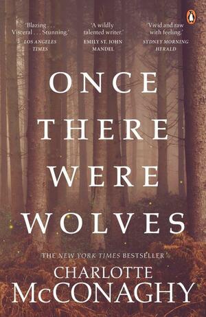 Once There Were Wolves by Charlotte McConaghy