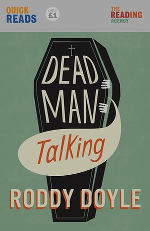 Dead Man Talking by Roddy Doyle