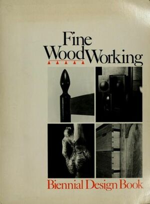 Fine Woodworking Biennial Design Book by Fine Woodworking Magazine