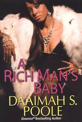 A Rich Man's Baby by Daaimah S. Poole