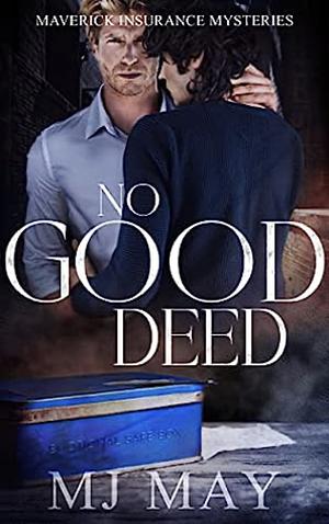 No Good Deed by M.J. May