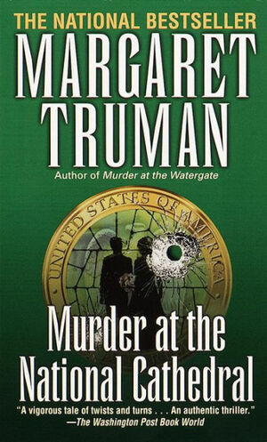 Murder at the National Cathedral: A Capital Crimes Novel by Margaret Truman