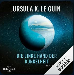 Die linke Hand der Dunkelheit by Ursula K. Le Guin