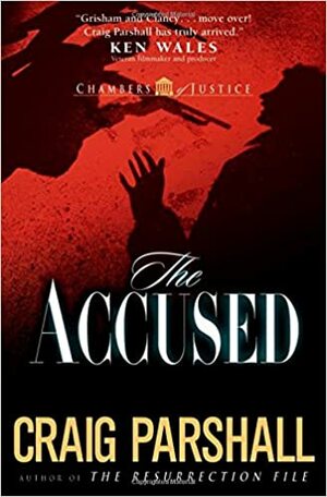 The Accused by Craig Parshall