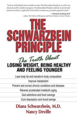 The Schwarzbein Principle by Nancy Deville, Diana Schwarzbein