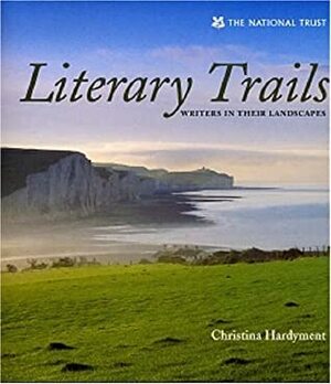 Literary Trails by Christina Hardyment