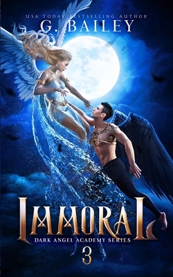 Immoral by G. Bailey