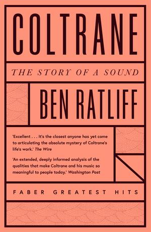 Coltrane: The Story of a Sound by Ben Ratliff