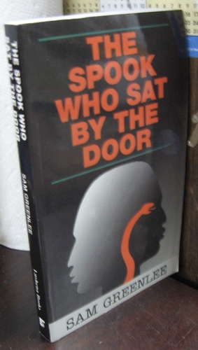 The Spook Who Sat by the Door by Sam Greenlee