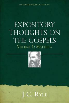 John (Expository Thoughts on the Gospels): Vol. 1 by J.C. Ryle