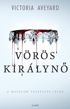 Vörös királynő by Victoria Aveyard