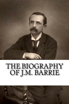 The Biography of J.M. Barrie by Anthony Jones