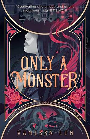 Only a Monster by Vanessa Len