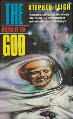 The Bones Of God by Stephen Leigh