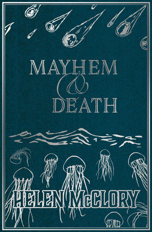 Mayhem & Death by Helen McClory
