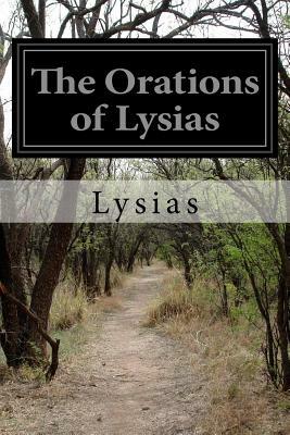 The Orations of Lysias by Lysias