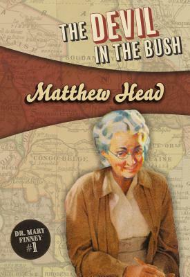 The Devil in the Bush by Matthew Head