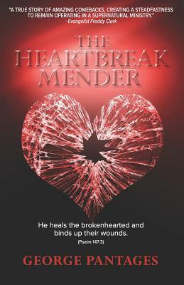 The Heartbreak Mender: He Heals the Brokenhearted and Binds Up Their Wounds by Missti Jones, Jennifer Brown, Dalila Janos