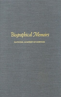 Biographical Memoirs: Volume 63 by National Academy of Sciences