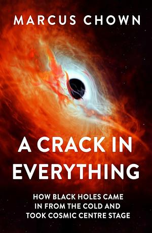 A Crack In Everything  by Marcus Chown